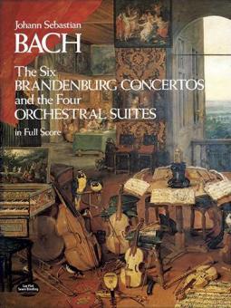 The Six Brandenburg Concertos and the Four Orchestral Suites 