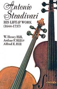Antonio Stradivari: His Life And Work 