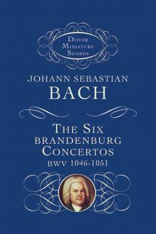 The Six Brandenburg Concertos BWV 1046-1051 
