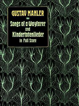Songs of A Wayfarer & Kindertotenlieder 