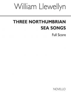 Three Northumbrian Sea Songs 