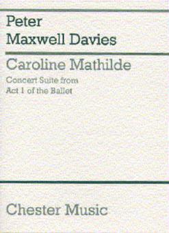Caroline Mathilde - Concert Suite from Act I of the Ballet 