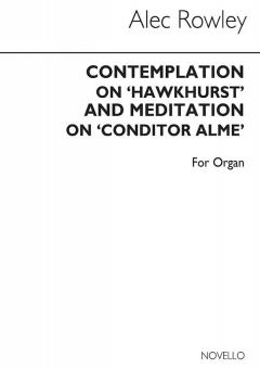 Contemplation on 'Hawkhurst' & Meditation on 'Conditor Alme' 