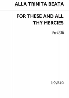 Alla Trinita Beata/For These And All Thy Mercies 