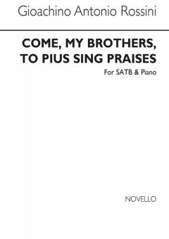 Come My Brothers, To Pius Sing Praises 