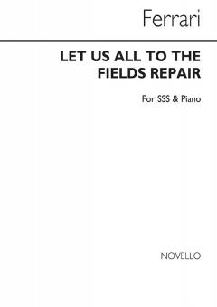 Let Us All To The Fields Repair 
