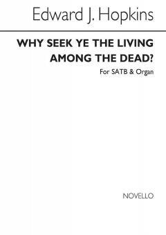 Why Seek Ye The Living Among The Dead? 