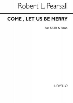 Come, Let Us Be Merry 