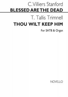 Blessed Are The Dead & Thou Wilt Keep Him 
