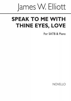 Speak To Me With Thine Eyes, Love 