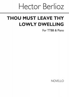 Thou Must Leave Thy Lowly Dwelling 