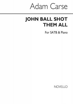 John Ball Shot Them All 