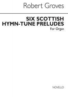 6 Scottish Hymn-Tune Preludes 