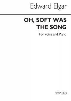 Oh Soft Was The Song 