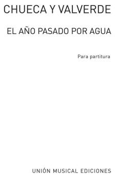 Chueca y Valverde El Ano Pasado Por Agua Voice and Piano 