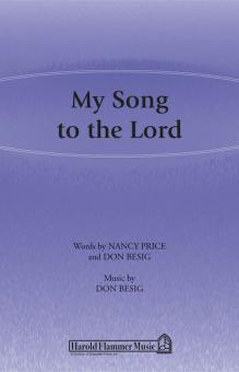 My Song To The Lord 