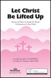 Let Christ Be Lifted Up 