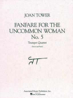 Fanfare for the Uncommon Woman No. 5 