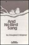 Wagner, D And No Bird Sang 