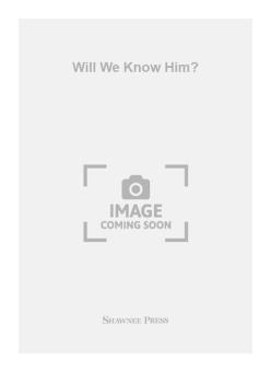 Besig Will We Know Him SAB 