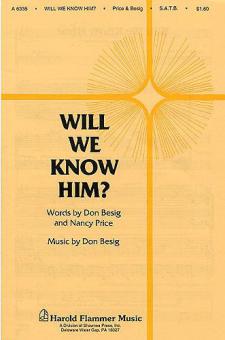 Will We Know Him? 