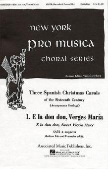 E la Don Don Verges Maria (Three Spanish Carols) 