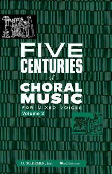 Five Centuries Of Choral Music Vol. 2 