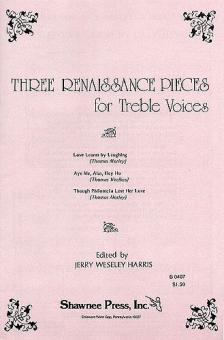Three Renaissance Pieces For Treble Voices 