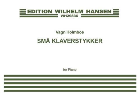 Holmboe Small Piano Pieces/Sma Klaversykker 