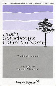 Hush Somebody's Calling My Name 