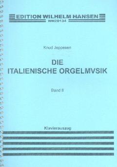 Jeppesen, K Die Italienische Orgelmusik Vol.2 (G) 