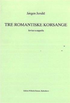Jersild Tre Romantiske Korsange SATB 