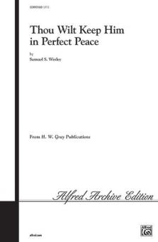 Thou Wilt Keep Him In Perfect Peace 