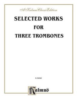 Selected Works For Three Trombones 