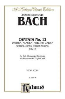 Cantata No. 12 - Weinen, Klagen, Sorgen, Zagen 