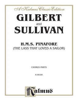 H.M.S. Pinafore (The Lass That Loved a Sailor) 