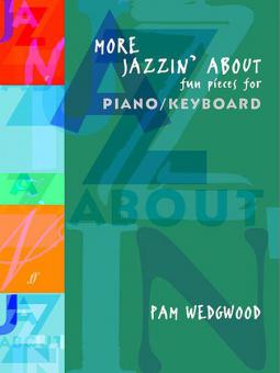 More Jazzin' About: Fun Pieces For Piano 