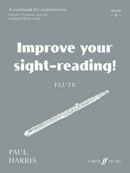 Improve Your Sight-Reading! Flute, Grade 6 