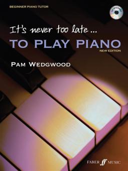 It's Never Too Late To Play ... Piano 