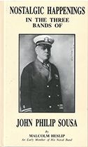 Nostalgic Happenings in The Three Bands Of John Philip Sousa 