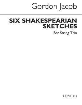 Six Shakesperian Sketches 