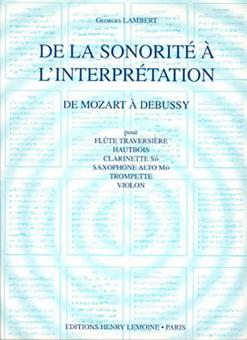 De la sonorité à l'interprétation de Mozart à Debussy 