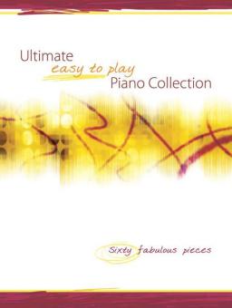 Ultimate Easy To Play Piano Collection 