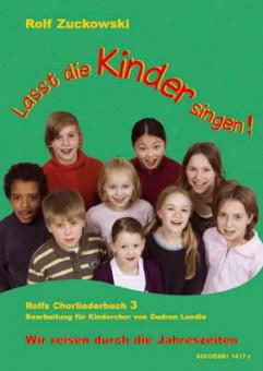 Lasst die Kinder singen! Rolfs Chorliederbuch 3 