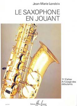 Le saxophone en jouant vol. 1 