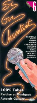 Si On Chantait Vol. 6 - 100% Tubes 