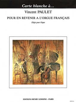 Elégie - Pour en revenir à l'Orgue Français 