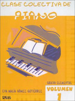 Clase Colectiva De Piano, Grado Elemental Volumen 1 