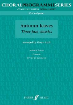 Autumn Leaves - Three Jazz Classics 