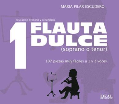 Flauta Dulce (Soprano o Tenor) Volumen 1o 